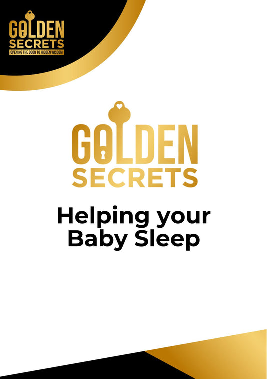 Golden Secrets: Helping your Baby Sleep