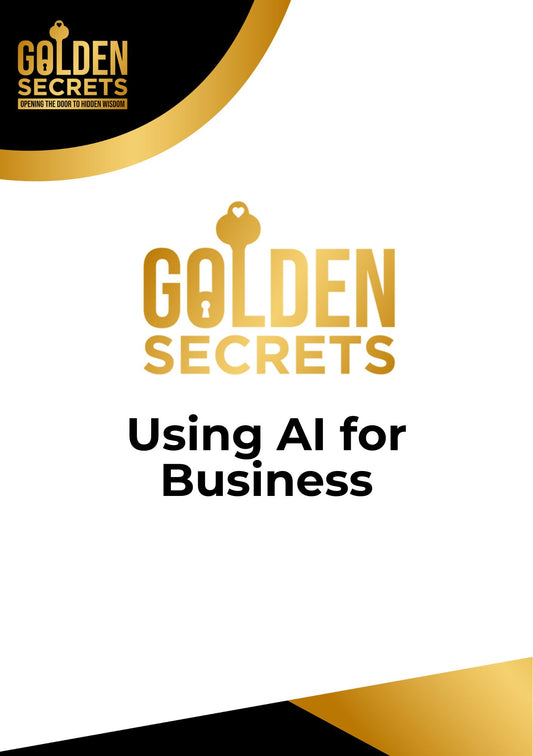 Golden Secrets: Using AI for Business